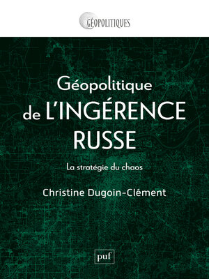 cover image of Géopolitique de l'ingérence russe. La stratégie du chaos